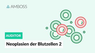 Neoplasien der Blutzellen  Teil 2 Leukämien Lymphome  Zuordnung der Diagnosen  AMBOSS Auditor [upl. by Nylirrehs]