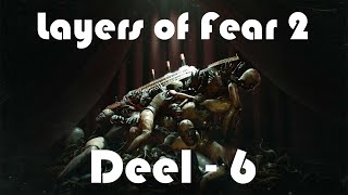 LAYERS OF FEAR 2  Deel 6 [upl. by Loren]