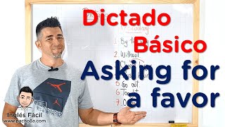 PRACTICA TU ESCUCHA Y ESCRITURA CON ESTE DICTADO – ASKING FOR A FAVOR [upl. by Tnirb60]