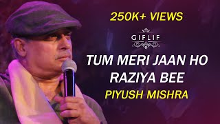 Piyush Mishras unheard poem quotTum Meri Jaan Ho Raziya Beequot recited at GIFLIF Fest [upl. by Aninaig385]