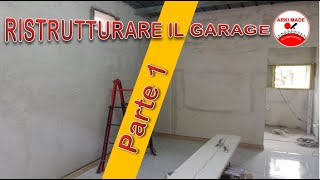 020 RISTRUTTURARE IL GARAGE Parte 1 Intonaco Arriccio [upl. by Strain286]