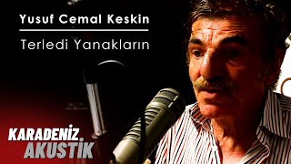 Yusuf Cemal Keskin  Terledi Yanakların  Hıh hıh hıhhh  KaradenizAkustik [upl. by Arron123]