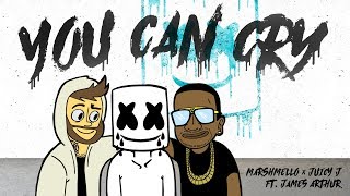 Marshmello x Juicy J  You Can Cry Ft James Arthur Official Lyric Video [upl. by Eenram838]