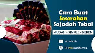 CARA MEMBUAT SESERAHAN SAJADAH TEBAL [upl. by Ayrad]