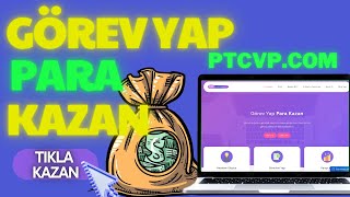 🤑🤑🤑YENİ GÖREV YAPARAK PARA KAZANMA SİTESİ  PTCVPCOM  PAPARA HESABINA PARANI ÇEK 🤑🤑🤑 [upl. by Birdella513]