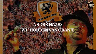 Andre Hazes  Wij Houden van Oranje Official Lyric Video [upl. by Kaenel686]