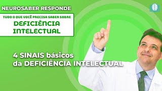 4 SINAIS básicos da DEFICIÊNCIA INTELECTUAL  NeuroSaber Responde [upl. by Weinhardt]