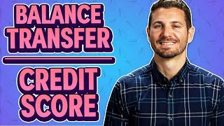 Do Balance Transfers Hurt My Credit Score EXPLAINED [upl. by Redman]