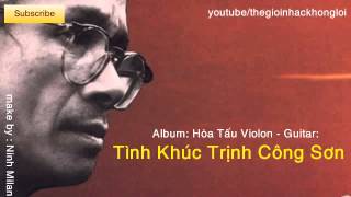 Hòa Tấu Violon  Guitar Tình Khúc Trịnh Công Sơn tuyển chọn  YouTube [upl. by Kensell]