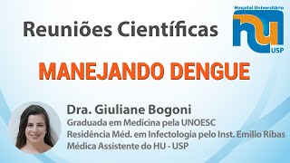 MANEJANDO DENGUE  Dra Giuliane Bogoni [upl. by Yssis]