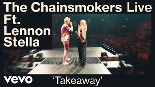 The Chainsmokers  Takeaway ft Lennon Stella Live from World War Joy Tour  Vevo [upl. by Bael]