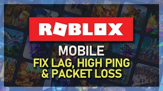 Roblox Mobile  How To Fix Network Lag High Ping amp Packet Loss [upl. by Annavahs]