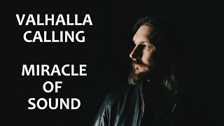 VALHALLA CALLING by Miracle Of Sound ORIGINAL CREATOR War Chant Version [upl. by Nyleve25]