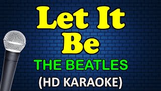 LET IT BE Beatles  The Beatles HD Karaoke [upl. by Eidur]