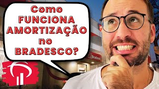 AMORTIZAÇÃO BRADESCO  Como FUNCIONA [upl. by Hakkeber]