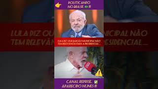 LULA DISSE QUE AS ELEIÇÕES MUNICIPAIS NÃO INTERFERE EM NADA NA ELEIÇÃO PRESIDENCIAL [upl. by Miarzim]