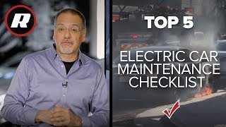 Top 5 Electric Car Maintenance Schedule amp Checklist  Cooley On Cars [upl. by Weyermann790]