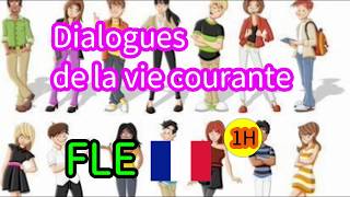 Dialogues de la vie courante  Le FLE au quotidien  Dialogue en Français [upl. by Husha]