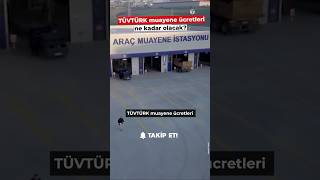 TÜVTÜRK muayene ücretleri değişiyor İşte 2025 yılı ücretleri [upl. by Kenrick]