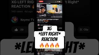 XG LEFT RIGHT REACTION [upl. by Goldie]