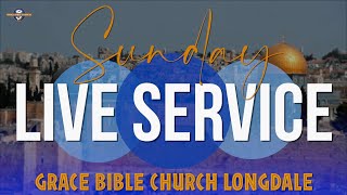 GRACE BIBLE CHURCH LONGDALE  SUNDAY LIVE SERVICE 30 MAY 2021 [upl. by Rois817]