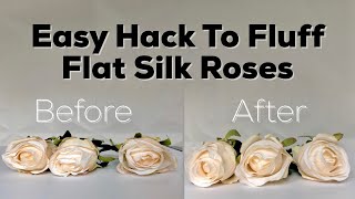 DIY Hack Fluffing Flat Silk Roses [upl. by Nuhs477]