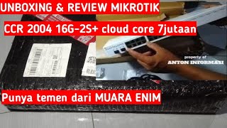 UNBOXING dan REVIEW MIKROTIK CCR 2004 16G 2S CLOUD CORE [upl. by Rosenblatt]