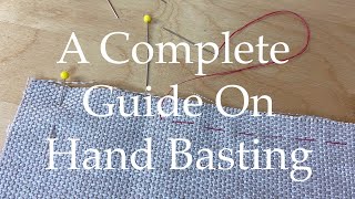 Understand Basting  Tacking Sewing for Beginners [upl. by Aldon374]