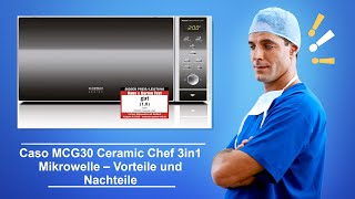 🚑 Caso MCG30 Ceramic Chef 3in1 Mikrowelle – Vorteile und Nachteile [upl. by Delilah]