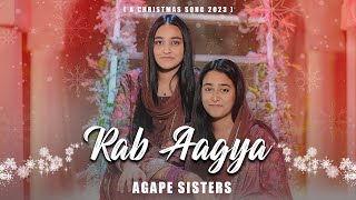 Rab Aagya  Agape Sisters  Christmas 2023  4K [upl. by Atik]