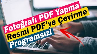 Fotoğrafı PDF Yapma  Resmi PDF’ye Çevirme  Programsız [upl. by Monsour]