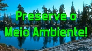 Preserve o Meio Ambiente [upl. by Abate310]