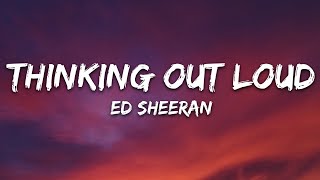 Ed Sheeran  Thinking out Loud Lyrics [upl. by Nilerual694]