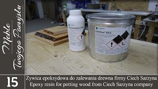 Żywica epoksydowa do zalewania drewna firmy Ciech Sarzyna  Epoxy resin for flooding wood [upl. by Eetsud]