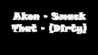 Akon  Smack That Dirty [upl. by Kenzi]