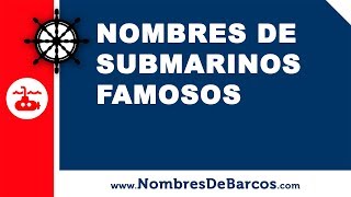 10 nombres de submarinos famosos  wwwnombresdebarcoscom [upl. by Ulrikaumeko]