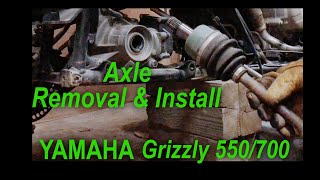 Axle Removal amp Install Yamaha Grizzly 550 amp 700 [upl. by Nalyr]