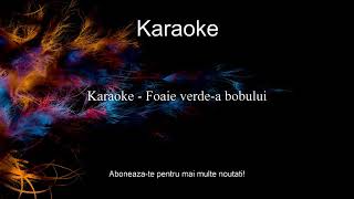 Karaoke FDLB  Foaie verdea bobului [upl. by Margaret306]