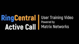 RingCentral Active Call  Training Video [upl. by Zere]