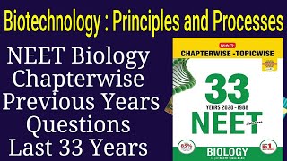 Biotechnology principles and processes class 12 neet previous year questions last 33 years [upl. by Arim]