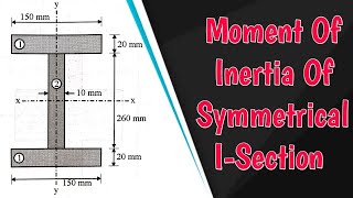 Moment Of Inertia Of Symmetrical ISection 🔥 Engineering Mechanics  Civil Stuff [upl. by Fritzie]