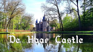 De Haar Castle  Netherlands Largest Castle 4K [upl. by Llennahs104]