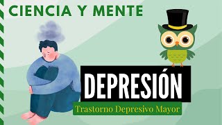 CIENCIA Y MENTE Depresión Trastorno depresivo mayor [upl. by Rawde]