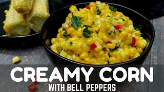 Creamy Corn and Bell Peppers [upl. by Llenreb]