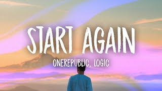 OneRepublic  Start Again Lyrics ft Logic [upl. by Einahets]