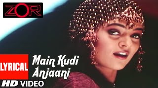 Main Kudi Anjaani Lyrical Video Song  Hema Sardesai  Zor  Sunny Deol Sushmita Sen [upl. by Deroo]