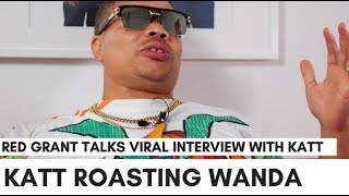 Red Grant Details Katt Williams Roasting Wanda Smith quotHes NOT Going To Losequot [upl. by Yral71]