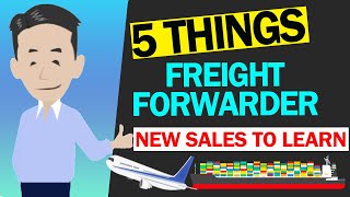 5 Things to Do for the New Sales of Freight Forwarder [upl. by Hali]