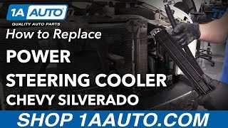 How to Replace Power Steering Cooler 0713 Chevy Silverado [upl. by Othelia]