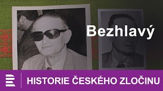 Historie českého zločinu Bezhlavý [upl. by Toomin]